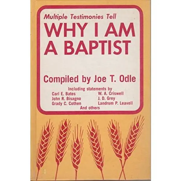 USED-Multiple Testimonies Tell Why I Am A Baptist by Joe T. Odle (Hardcover)