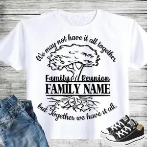 Family Reunion .Bulk Order Reunion s.Family s.Reunited s.oots Run Deep s.Family Name .Family tree Tee T Shirt