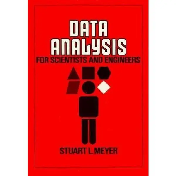 Used Hard Cover Book - Data Analysis for Scientists and Engineers by Stuart L. Meyer, English Edition, John Wiley & Sons Inc Publication, Good Condition, 2.45 lbs (Books Category)