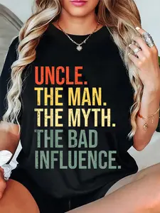 100% Cotton Uncle The Man The Myth The Bad Influence Best Funny Uncle T-Shirt Round Neck Short Sleeve T-Shirt Women's Men Graphic Tee