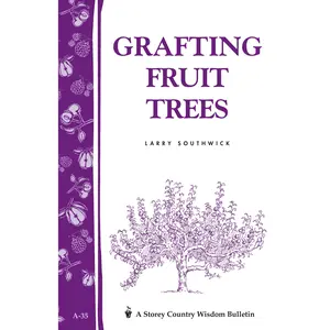 Grafting Fruit Trees by Larry Southwick [Paperback Book]