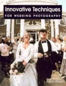 USED-Innovative Techniques for Wedding Photography by Arndt, David Allen (Paperback)