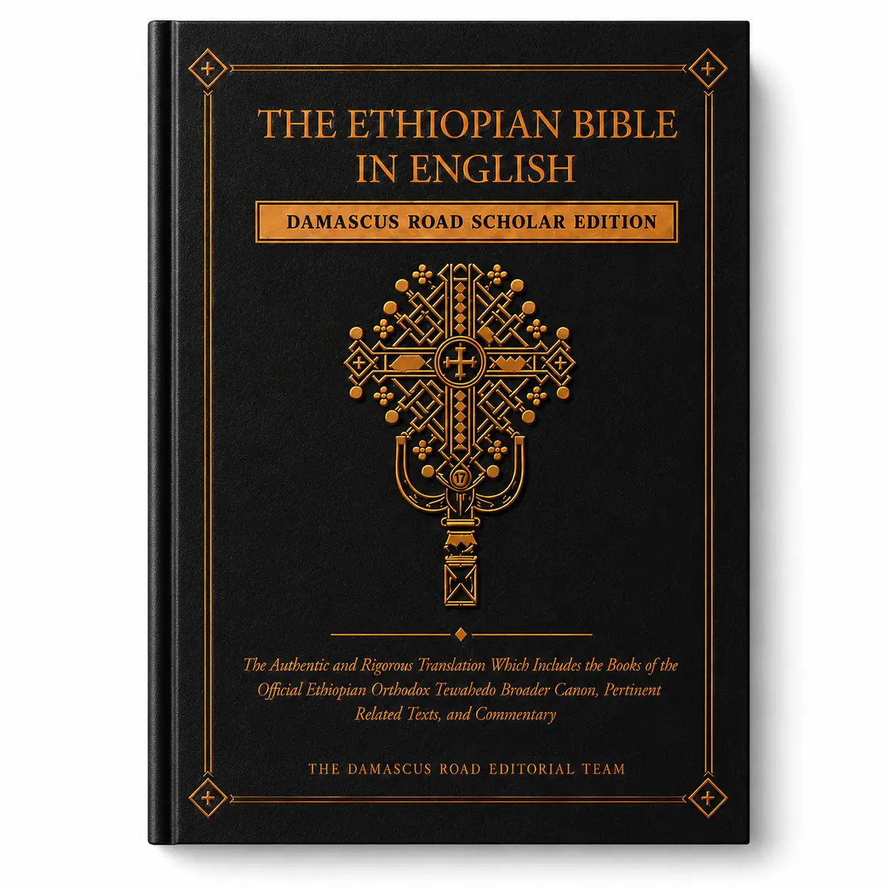 The Ethiopian Bible in English: Damascus Road Scholar Edition: The Authentic and Rigorous Translation Which Includes the Books of the Official Ethiopian Canon