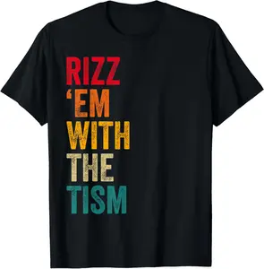 Rizz 'em with the tism Funny Saying Autism Meme Men Women T-Shirt Pure Cotton Graphic Tees Menswear Top: Gifts for Men & Women