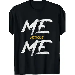 Me Vs Me Hustle Motivation Grow Get Stronger, Motivational T-Shirt