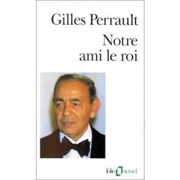 USED-Notre Ami Le Roi by Perrault, Gilles (Paperback)