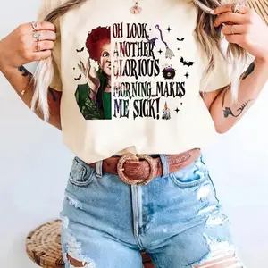 Hocus Pocus- Look Another Glorious Morning Makes Me Sick T-Shirt with Unique Graphic Design and Text