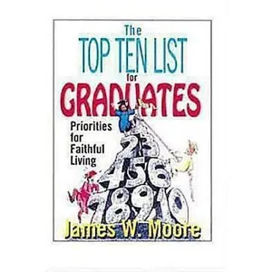USED-The Top Ten List for Graduates by Moore, James W. (Paperback)