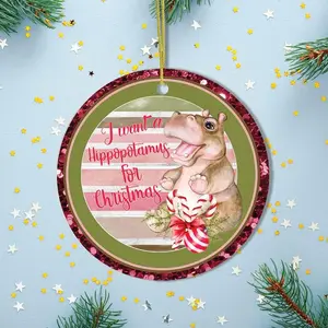 Cute Hippo Christmas Ceramic Ornaments - I Just Want a Hippopotamus for Christmas Ornament, Gift for Animal Lover - Circle, Star, Heart, Oval Shapes