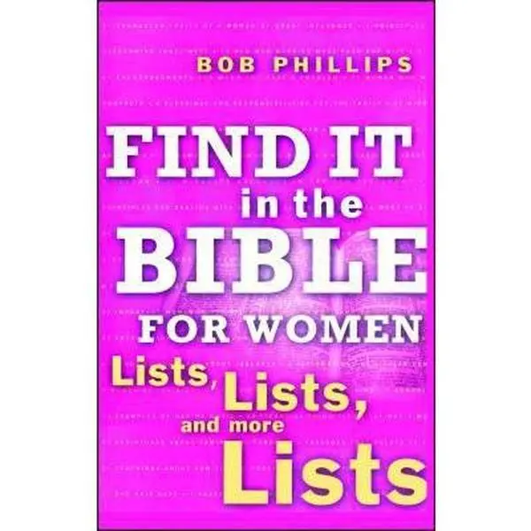 USED Book - Find It in the Bible for Women: Lists, Lists, and More Lists by Phillips, Bob (Paperback) - english