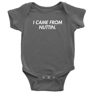 I Came From Nuttin Onesie