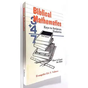 USED-Biblical Mathematics: Keys to Scripture Numerics by Mr. Ed F. Vallowe (Paperback)