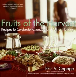 USED-Fruits of the Harvest: Recipes to Celebrate Kwanzaa and Other Holidays by Eric V Copage (Hardcover)