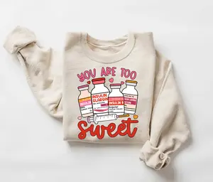 Insulin Diabetes Icu Nurse Sweatshirt, Retro Nurse Valentines You Are Too Sweet Shirt, RN Crewneck Sweatshirt, Nursing School, Nurse Week Appreciation