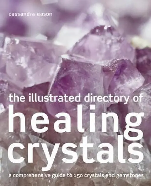 USED-Healing Crystals: A Comprehensive Guide to 150 Crystals and Gemstones by Cassandra Eason (Paperback)