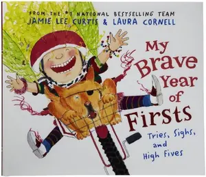 USED-My Brave Year of Firsts: Tries, Sighs, and High Fives by Jamie Lee Curtis (Hardcover)
