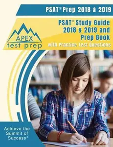 USED-PSAT Prep 2018 & 2019: PSAT Study Guide 2018 & 2019 and Prep Book with Practice Test Questions by Apex Test Prep (Paperback)