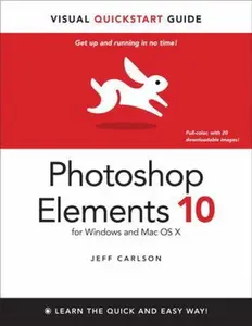 USED-Photoshop Elements 10 for Windows and Mac OS X: Visual QuickStart Guide by Carlson, Jeff (Paperback)