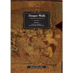 USED-Deeper Walk: God of Mercy, God of Relationship (Deeper Walk, a Relevant Devotional Series) by Various (Hardcover)