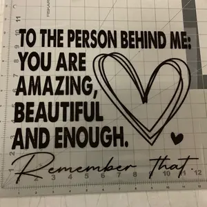 You Matter Amazing Beautiful Behind Me  Heart Love "Remember That" 12"x11" Ready Press DTF Heat Transfer film For Shirts Inactive Photos