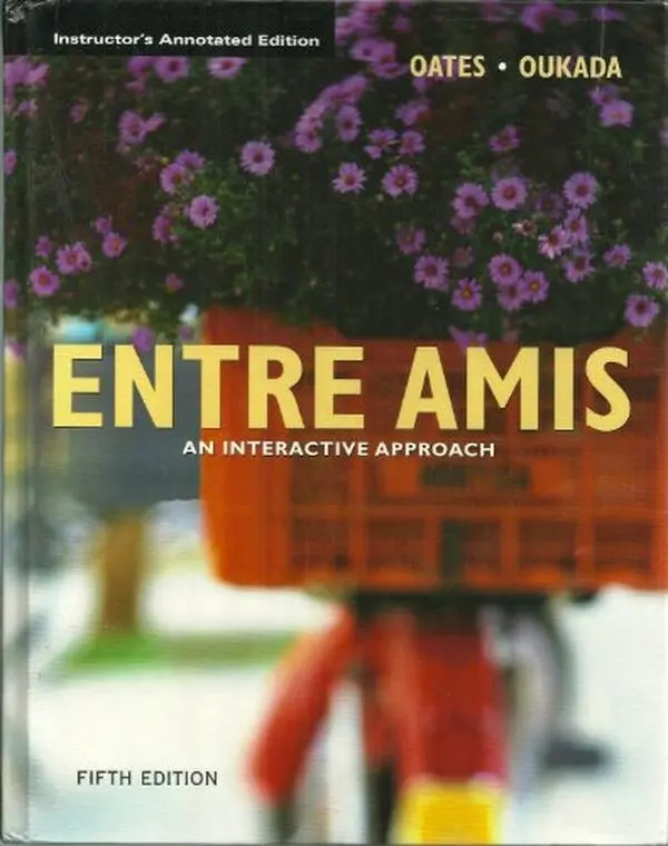 USED-Entre Amis: An Interactive Approach by Michael D. Oates (Hardcover)