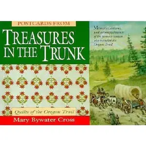 USED-Postcards from Treasures in the Trunk: Quilts of the Oregon Trail by Mary Bywater Cross (Paperback)