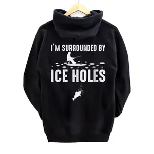 Funny I'm Surrounded By Ice Hole Ice Fishing Lover Gift Back Print Pullover Hoodie