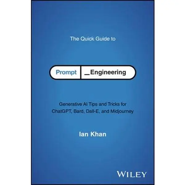 USED Book - The Quick Guide to Prompt Engineering: Generative AI Tips and Tricks for Chatgpt, Bard, Dall-E, and Midjourney by Khan, Ian (Paperback) - english