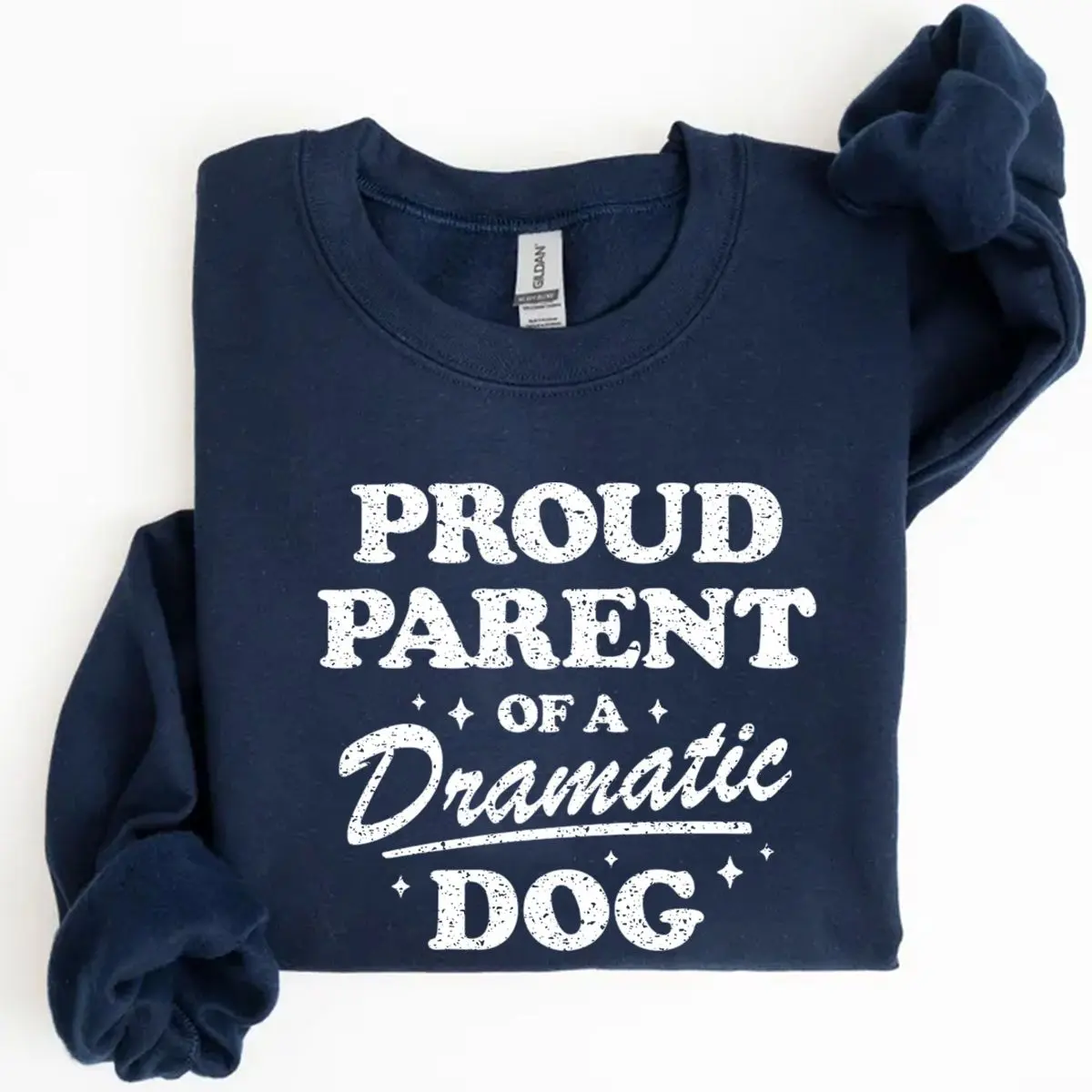 Proud Parent of a Very Dramatic Dog Sweatshirt Funny Graphic Tees for Dog Mom and Dad, Vintage Pet Lover Pullover, Christmas Gift For Her Him Lover Dog