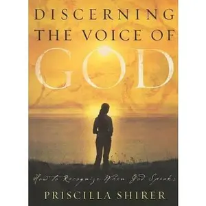 USED-Discerning the Voice of God (2006 Edition) - Bible Study Book: How to Recognize When God Speaks by Shirer, Priscilla (Paperback)