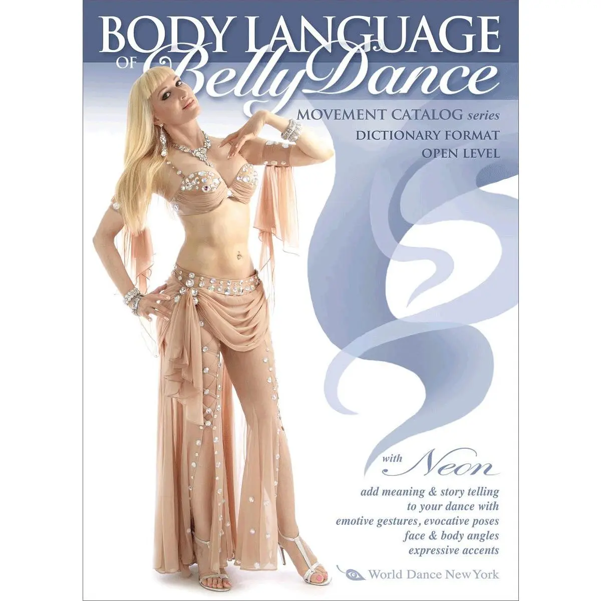 The Body Language of Belly Dance: poses, gestures, arm trajectories, and more expressivity course-catalog by Neon