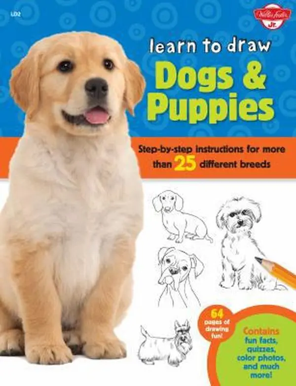 USED-Learn to Draw Dogs & Puppies: Step-By-Step Instructions for More Than 25 Different Breeds by Walter Foster Jr. Creative Team (Unknown)