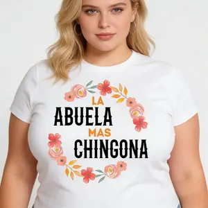 100% Cotton Unisex La Abuela Mas Chingona Spanish Grandma Floral Arch T-Shirt