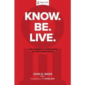 USED-Know. Be. Live.(R): A 360 Degree Approach to Discipleship in a Post-Christian Era (Hardcover)