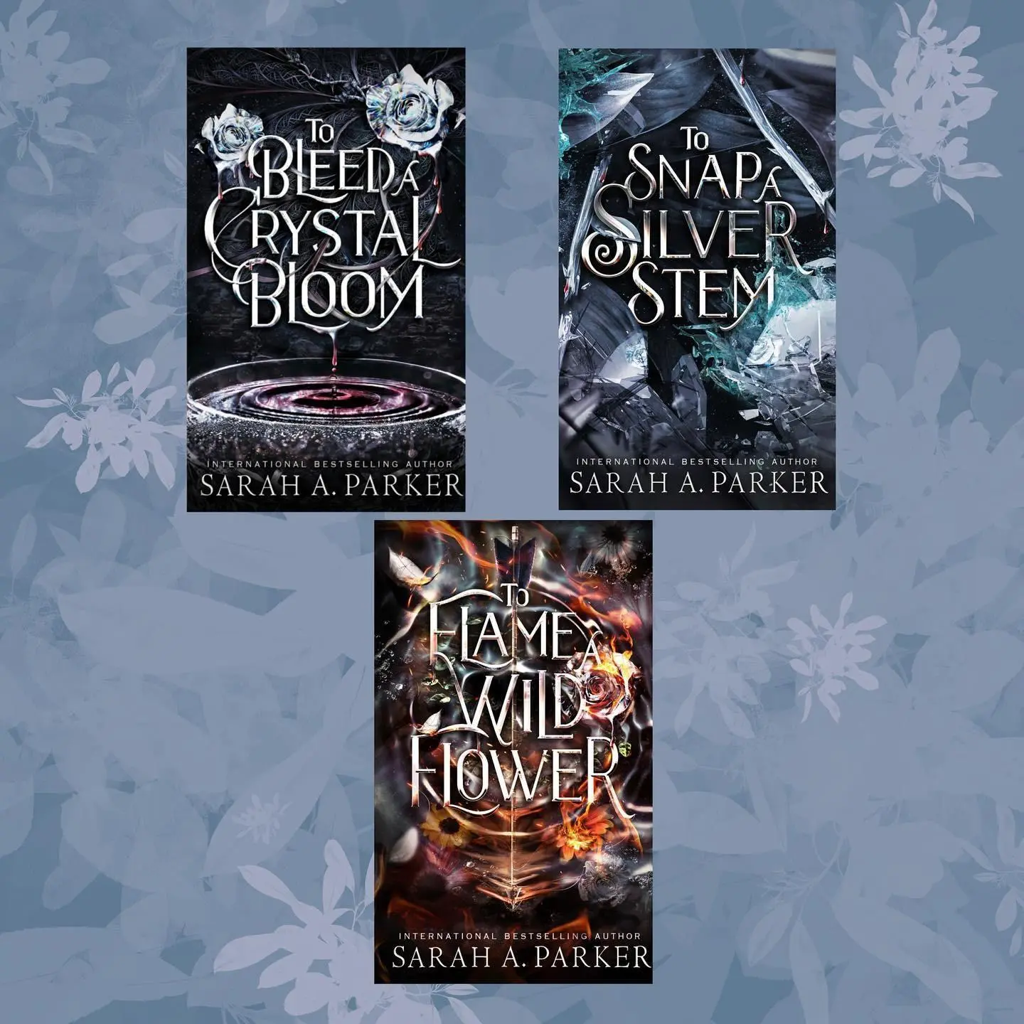 Crystal Bloom Series Box Set (Books 1–3) by Sarah A. Parker | To Bleed a Crystal Bloom, To Snap a Silver Stem & To Flame a Wild Flower | Fantasy Romance Paperback Collection