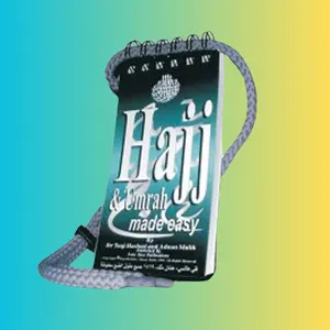 Hajj and Umrah Made Easy By Dr. Taqi Hashmi and Adnan Malik