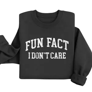 Funny Quote Sweatshirt, Fun Fact I Don’t Care Sweater, Trendy Sarcastic Pullover, Unisex Cozy Top, Sassy Humor Casual Fall Outfit. Women's Tops, Womenswear - Streetwear