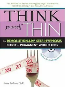 USED Book - Think Yourself Thin: The Revolutionary Self-hypnosis Secret to Permanent Weight Loss by Buehler, Darcy D., Ph.D. (Paperback) - english