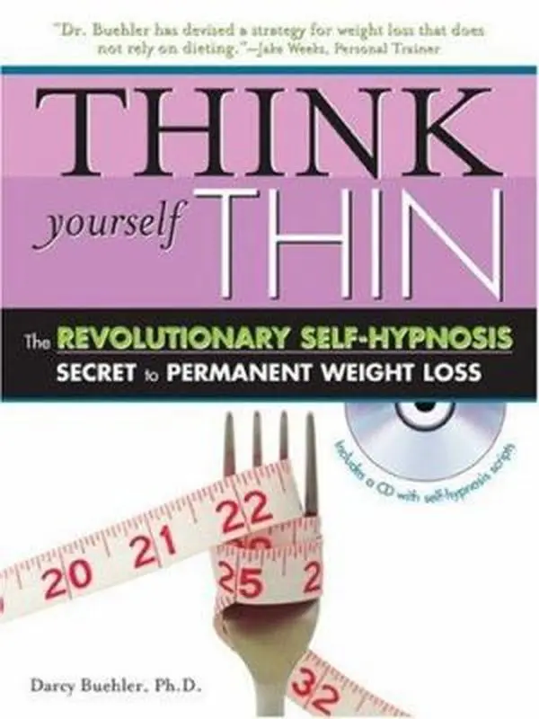 USED Book - Think Yourself Thin: The Revolutionary Self-hypnosis Secret to Permanent Weight Loss by Buehler, Darcy D., Ph.D. (Paperback) - english