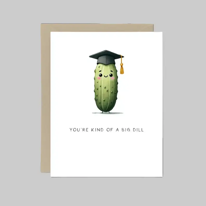 Funny Pickle Graduation Card, Pun Card for Graduate of High School or College, Cute Card
