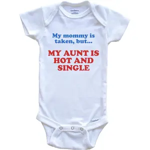 My Mommy is Taken But My Aunt is Hot and Single Funny Niece Nephew One Piece Baby Bodysuit