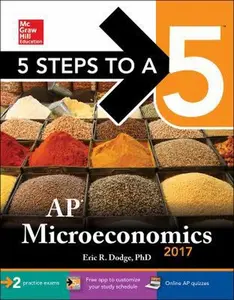 USED-5 Steps to a 5: AP Microeconomics 2017 (McGraw-Hill 5 Steps to A 5) by Eric R. Dodge (Paperback)