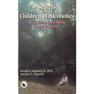 USED-Secrets Told by Children of Alcoholics: What Concerned Adults Need to Know by Donald G. Jorgensen (Paperback)