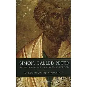 USED-Simon Called Peter: In the Company of a Man in Search of God by Lepori, Mauro-Giuseppe (Paperback)