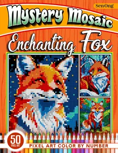 Enchanting Fox Mystery Mosaics Color by Number: 50 Pixel Art Scenes of Mystical Forests and Magical Adventures