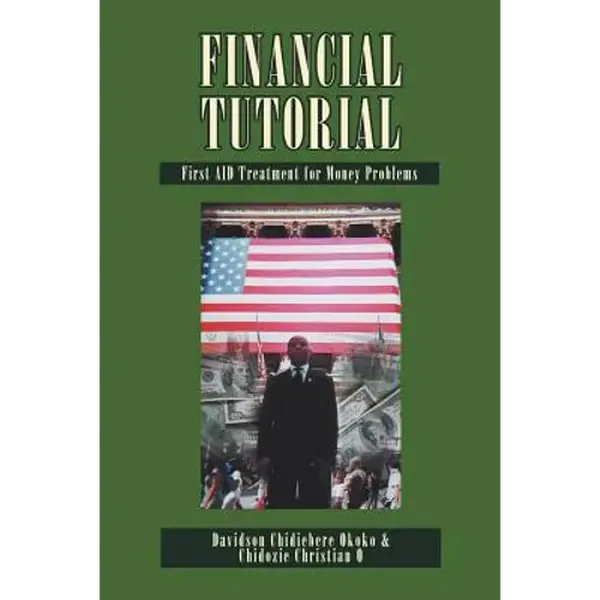 Financial Tutorial: First Aid Solutions to Money Problems: First Aid Treatment to Money Problems - Paperback