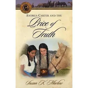USED-Andrea Carter and the Price of Truth (Cirlce C Adventures No. 6) by Susan K. Marlow (Paperback)