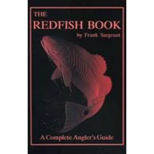 USED Book - The Redfish Book: A Complete Angler's Guide with Expertise for Bass Fishing by Frank Sargeant (English Paperback)