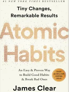 Atomic Habits: An Easy & Proven Way to Build Good Habits & Break Bad Ones