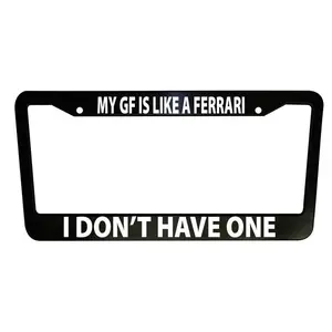 My Girlfriend is like a Ferrar' Funny Car License Plate Frame Black Plastic or Aluminum Truck Car Van Décor Vehicle Accessories Memeframe Auto Parts